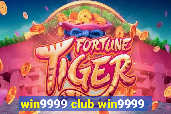 win9999 club win9999